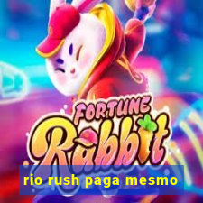 rio rush paga mesmo